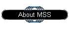 About MSS