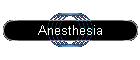 Anesthesia